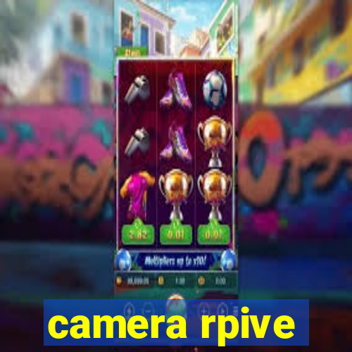 camera rpive